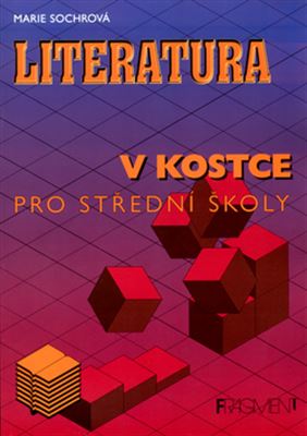 Literatura v kostce - Pro střední školy - Marie Sochrová - Kliknutím na obrázek zavřete